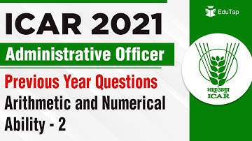 PYQs from Arithmetic and Numerical Ability for ICAR AO Exam - Part 2 | ASRB AO Notification 2021