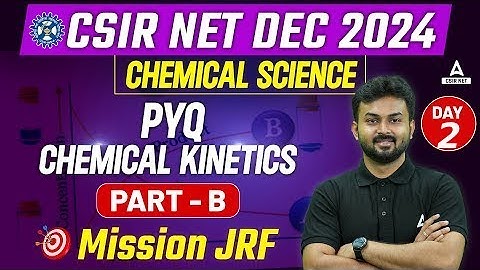 CSIR NET Dec 2024 | PYQ Chemical Kinetics Part-B| Day-2 | By Shouvik Sir