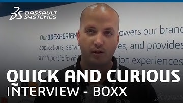 "Quick & Curious“ Partner Interviews / BOXX - Dassault Systèmes