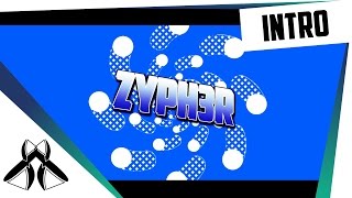 [Intro] ZYPH3R // Overlay Intro // Free Intro