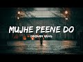 Mujhe peene do song  darshan raval lyrics  lyrical bam hindi