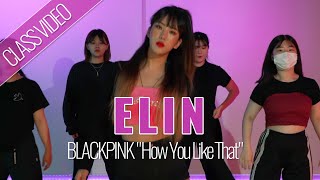 BLACKPINK  How You Like That Choreography Elin