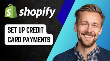 How to Set Up Shopify Credit Card Payments | Step-by-Step Tutorial 2025
