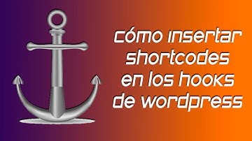 ✅ Cómo insertar shortcodes en los hooks de Wordpress