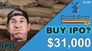 Got Coffee? Dutch Bros IPO Pt.1 | IPO Nerd Ep.289