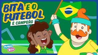 Bita e o Futebol - É Campeão!