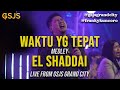 Waktu yg Tepat (Gsjs Worship) med. Elshaddai - Franky Kuncoro. Live from Gsjs Grand City Surabaya