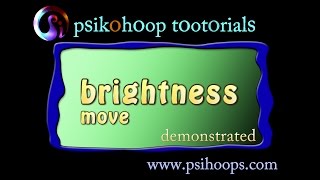 psikohoop short tutorial 33_ brightness move demonstrated