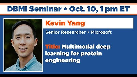 Seminar: Multimodal deep learning for protein engineering (Kevin Yang)