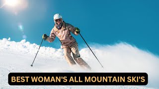 The Top Women's All Mountain Skis of 2023 Revealed!