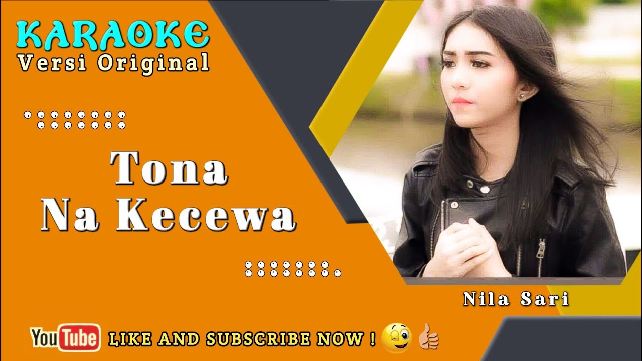 KARAOKE TONA NA KECEWA  |  NILA SARI  |  CIPT. TOP SIMAMORA