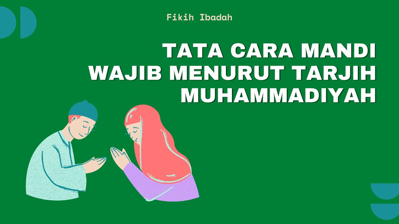 Tata cara Mandi Wajib menurut Tarjih Muhammadiyah || Wahyu Oktavian