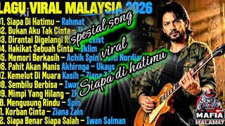 LAGU VIRAL MALAYSIA 2026/SEPISIAL LAGU YANG LAGI BUMINGNYA 😘SIAPA DI HATIMU 
