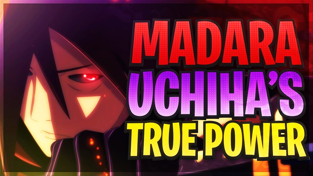 How Strong Is Madara Uchiha