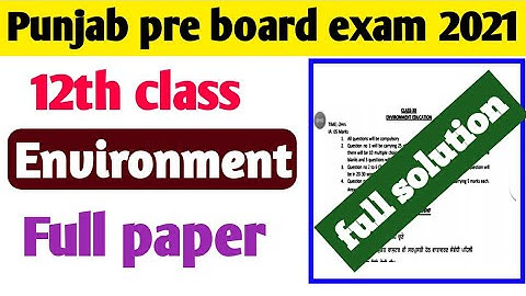 PSEB 12th EVS Solution Full paper|Punjab pre board environment education|PSEB 12th exam 2021