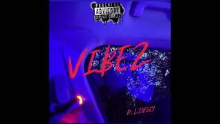 D. Linsey Vibe 2 Unreleased