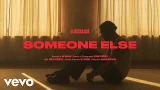 ClockClock - Someone Else (Official Music Video)