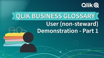 Qlik Business Glossary - User (non-steward) Demonstration - Part 1