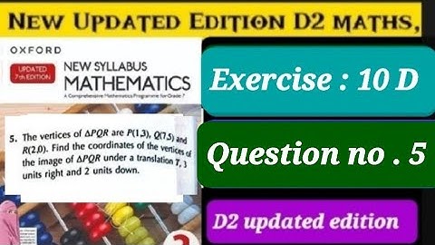 Exercise 10 D question 5,D2 updated edition , ex 10d q5 d2 book |Oxford Mathematics new edition