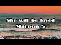 Maroon 5  she will be loved lyrics