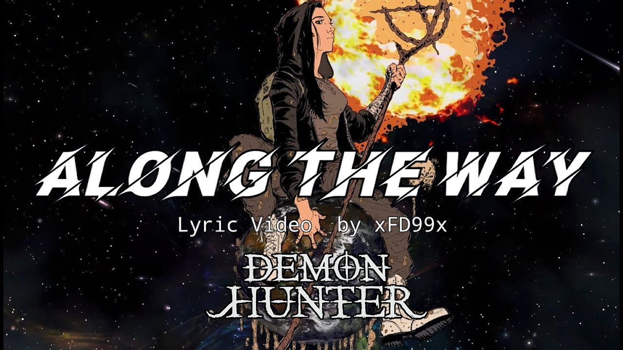 Demon Hunter - Along The Way (Lyric Video)