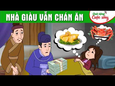 NHÀ GIÀU VẪN CHÁN ĂN - Phim hoạt hình dân gian hay nhất - Truyện cổ tích - Quà tặng cuộc sống