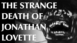 The Strange Death of Jonathan Lovette