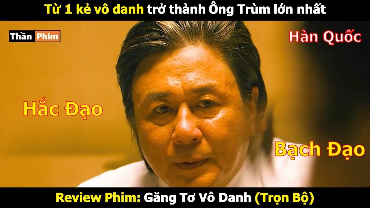 [Review Phim] Từ kẻ vô danh trở thành Ông Trùm xã hội đen lớn nhất Hàn quốc | Review Phim Hàn