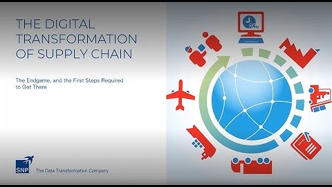 The Digital Transformation of Supply Chain
