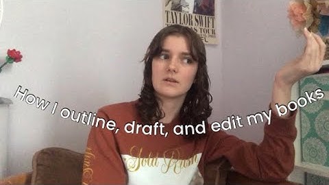 How I outline, draft, and edit my books!