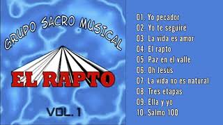 Grupo Sacro Musical - El Rapto Vol 1 (Album Completo)