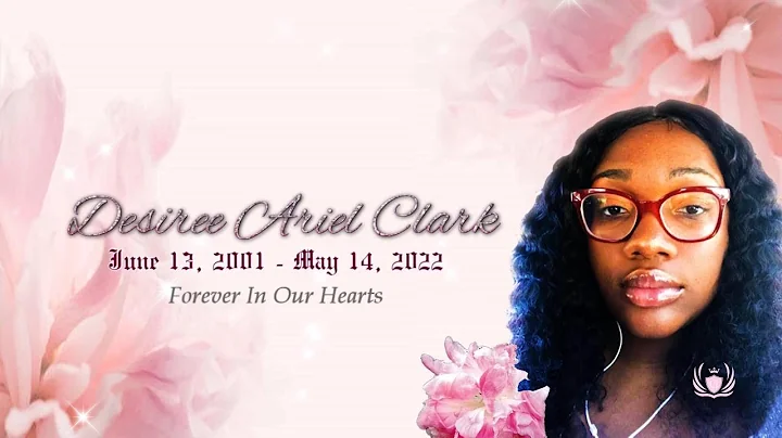 Desiree Ariel Clark Memorial Video