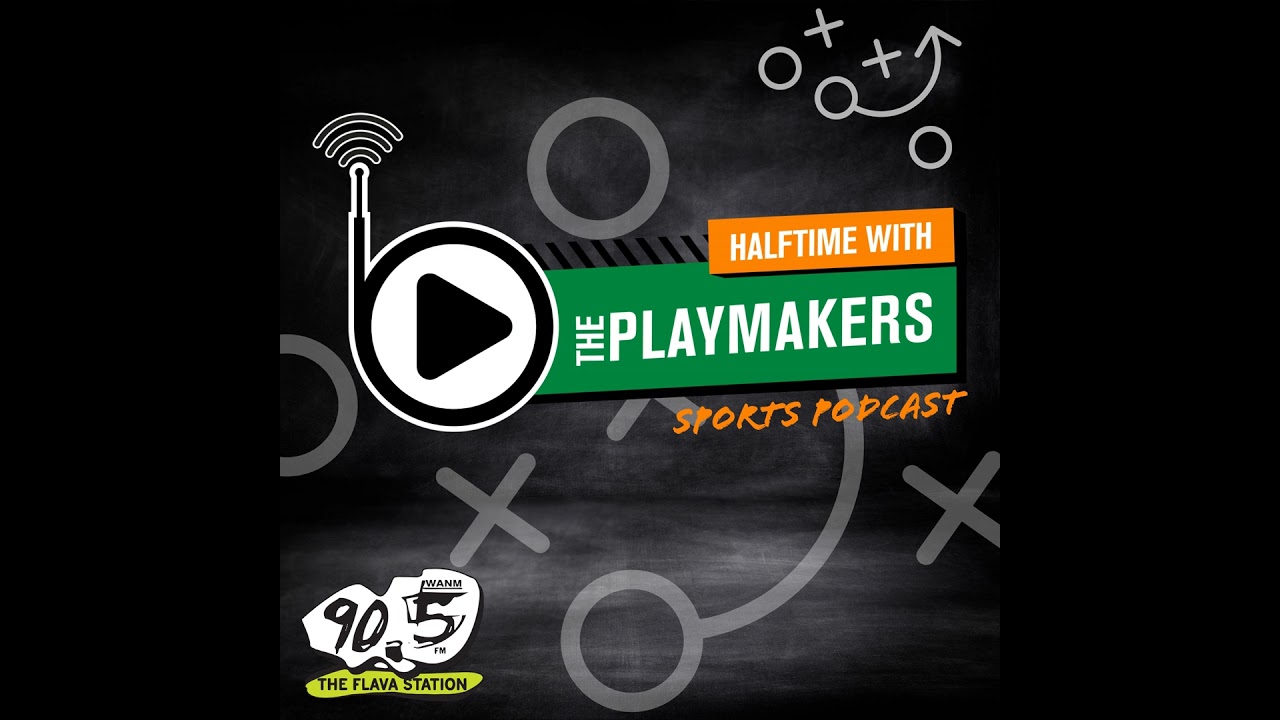 Episode 303 || Halftime with The Playmakers