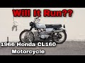 Will It Run? 1966 Honda CL160 Motorcycle