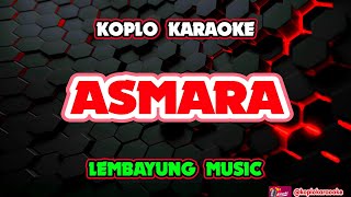 Download Lagu ASMARA KARAOKE - LEMBAYUNG MUSIC @koplokaraooke MP3 Download Lagu ASMARA KARAOKE - LEMBAYUNG MUSIC @koplokaraooke MP3