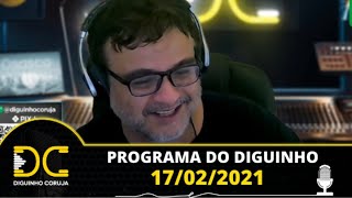 Programa do Diguinho -  17/02/2021