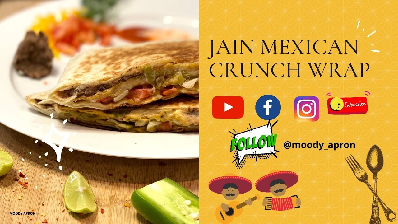 Jain Mexican Crunch Wrap Jain Mexican Recipes Jain Taco Bell Style