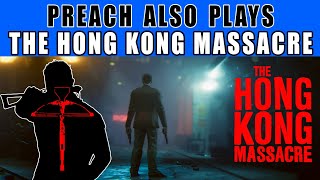The hong kong massacre (ps4 pro) gameplay, john woos hard boiled game!
the_preacher plays