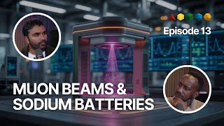 Portable Muon Beams, Sodium Batteries, and the Secret to Long Life (FFP EP. 13)