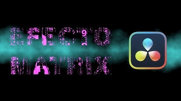 Cómo hacer efecto Matrix | DaVinci Resolve 18
