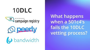 What happens if a 501c4’s fails the 10DLC vetting process?