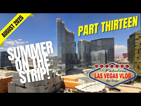 Las Vegas Vlog: Summer On The Strip! (05/08/25 - 19/08/25) Part Thirteen (Final Part)