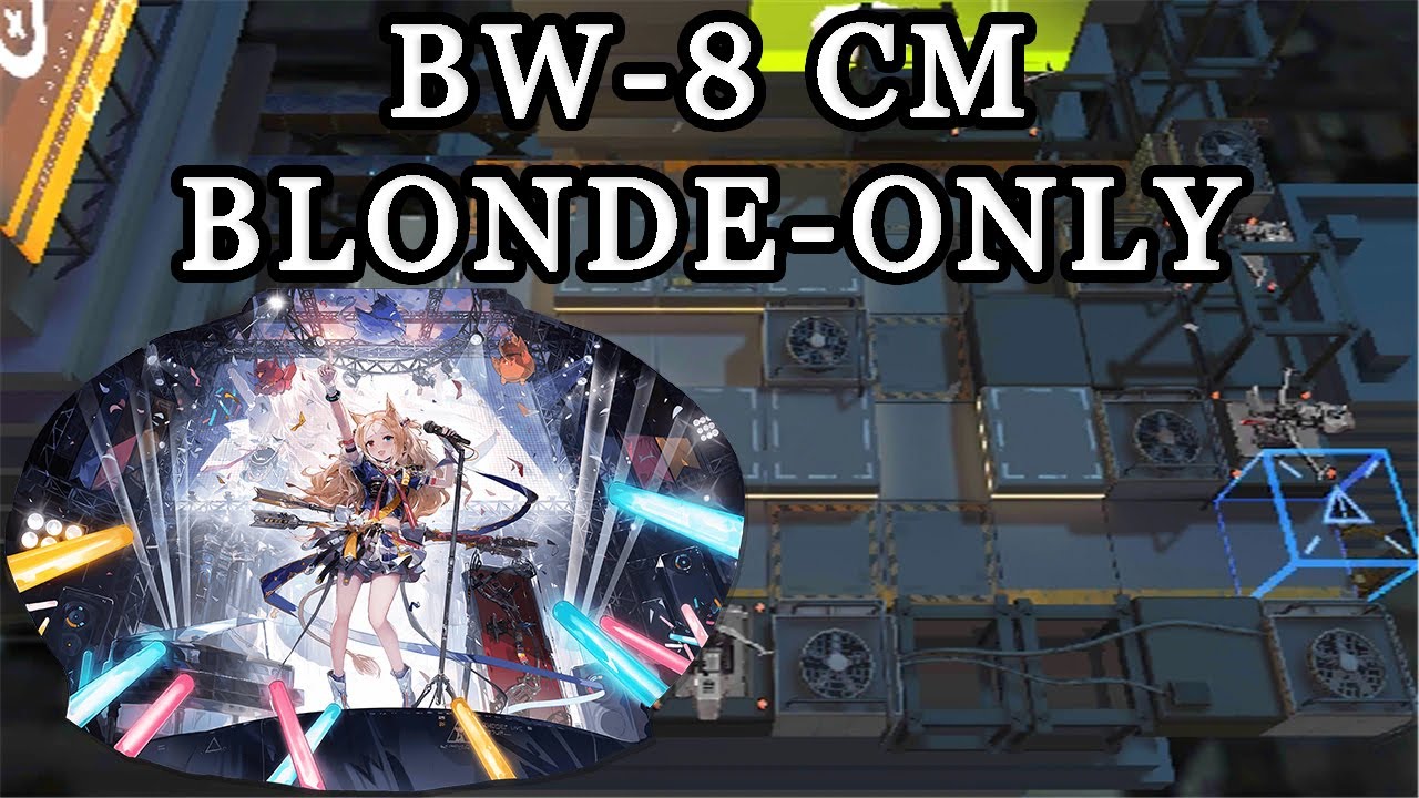 [AK] BW-8 CM: Blonde-only feat. Archetto.