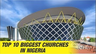 Top 10 Biggest Churches in Nigeria