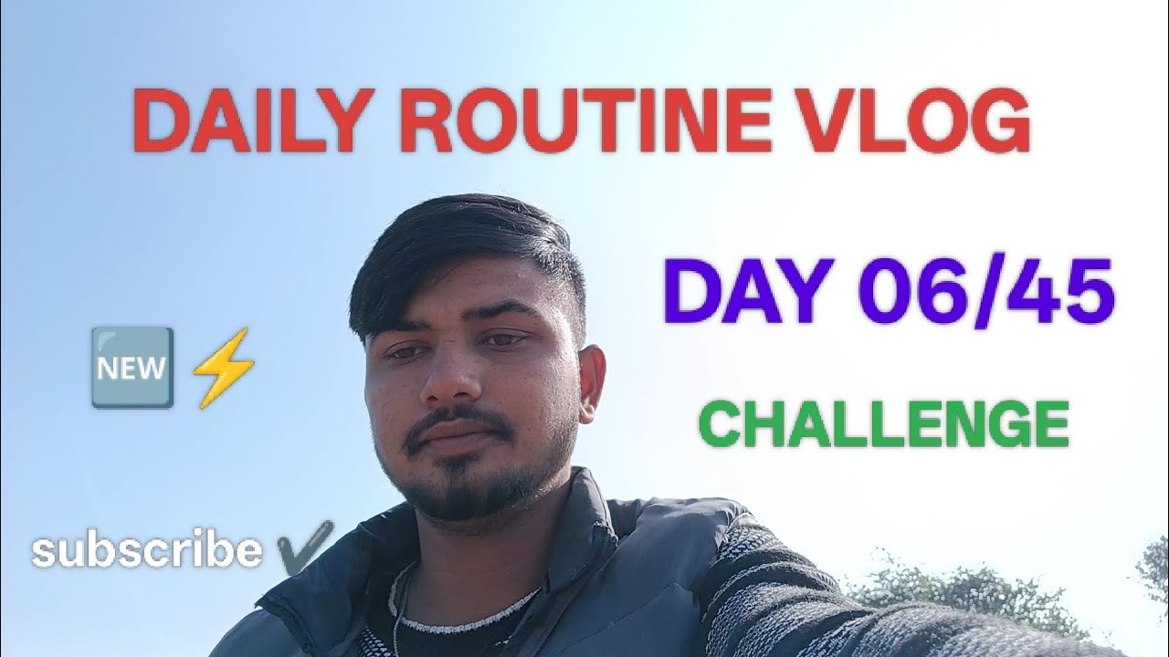 DAY 06/45 VLOG CHALLENGE ✔️🆕.         