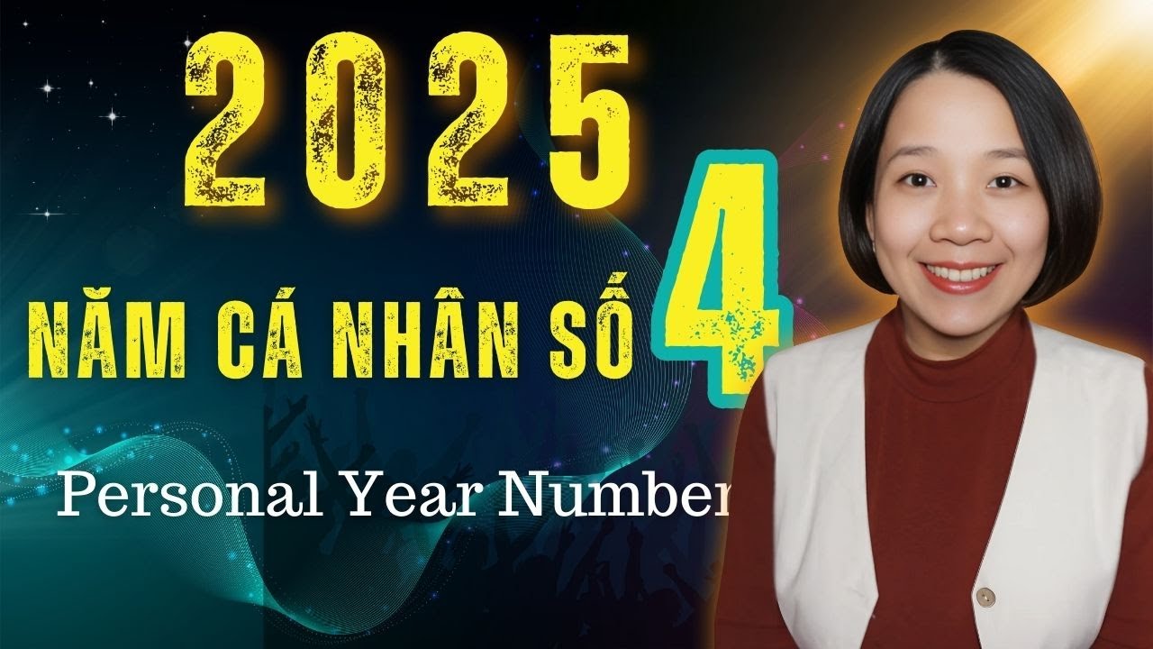 Bí Quyết Tận Dụng Năm Cá Nhân Số 4 Năm 2025 | Coach Trang