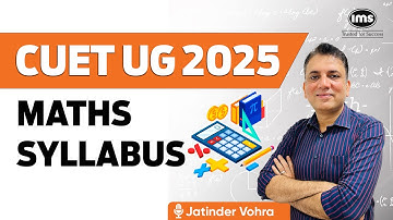 CUET UG 2025 Mathematics/Applied Mathematics Syllabus and Exam Pattern Explained | Jatinder Vohra