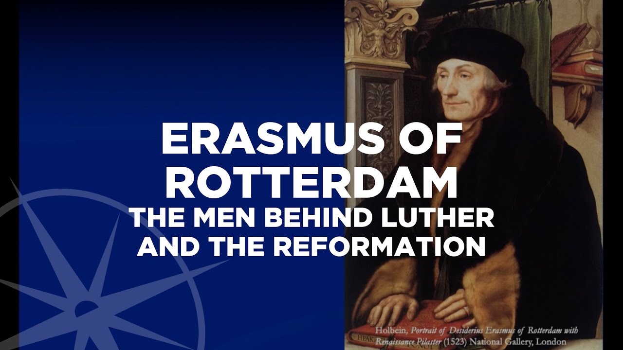 Erasmus of Rotterdam | The Men Behind Luther and the Reformation - YouTube