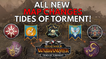 ALL NEW FACTIONS AND MAP CHANGES ADDED IN TIDES OF TORMENT! Total War: Warhammer 3!