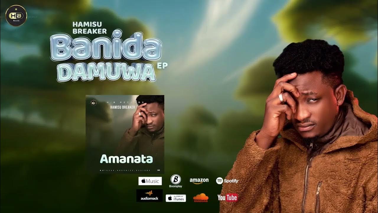 Hamisu Breaker - Amanata (official audio) 2025 Hamisu Breaker - Amanata (official audio) 2025
